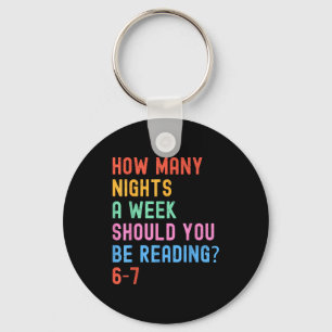 How Many Nights A Week Should You Be Reading 67 Me Keychain