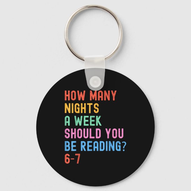 How Many Nights A Week Should You Be Reading 67 Me Keychain (Front)