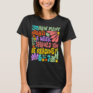 How Many Nights A Week Should You Be Reading 67 Me T-Shirt