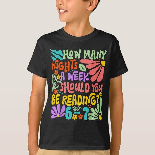 How Many Nights A Week Should You Be Reading 67 Me T-Shirt (Front)