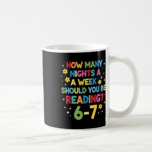 How Many Nights A Week Should You Be Reading 6-7 B Coffee Mug