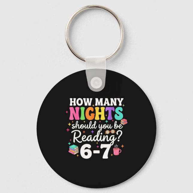 How Many Nights A Week Should You Be Reading 6 7 B Keychain (Front)