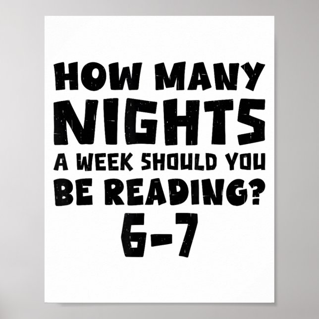 How Many Nights A Week Should You Be Reading 6-7 B Poster (Front)