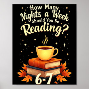 How Many Nights A Week Should You Be Reading 6 7 F Poster