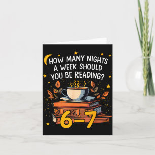 How Many Nights A Week Should You Be Reading 6 7 L Card
