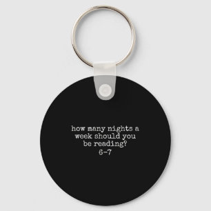 How Many Nights A Week Should You Be Reading 6 7 M Keychain