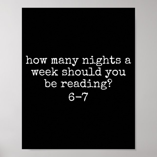 How Many Nights A Week Should You Be Reading 6 7 M Poster (Front)