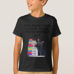 How Many Nights A Week Should You Be Reading 6-7 R T-Shirt