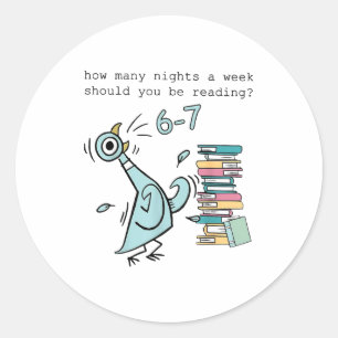 How Many Nights A Week Should You Be Reading 6 7 S Classic Round Sticker