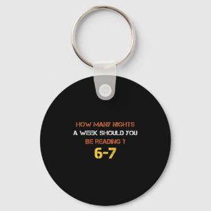 How Many Nights A Week Should You Be Reading 6 7 S Keychain