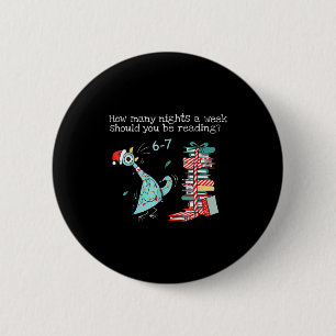 How Many Nights A Week Should You Be Reading 6-7 T 2 Inch Round Button