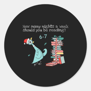 How Many Nights A Week Should You Be Reading 6-7 T Classic Round Sticker