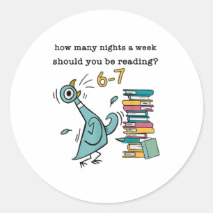 How Many Nights A Week Should You Be Reading 6-7 T Classic Round Sticker
