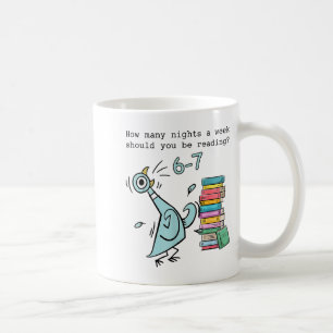 How Many Nights A Week Should You Be Reading 6–7 T Coffee Mug