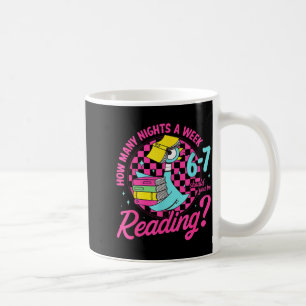 How Many Nights A Week Should You Be Reading 6-7 T Coffee Mug