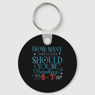 How Many Nights A Week Should You Be Reading 6–7 T Keychain