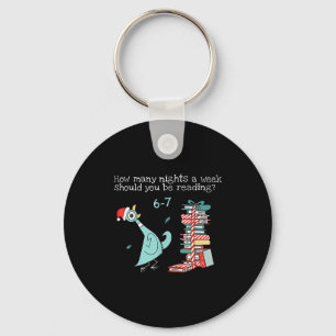 How Many Nights A Week Should You Be Reading 6-7 T Keychain