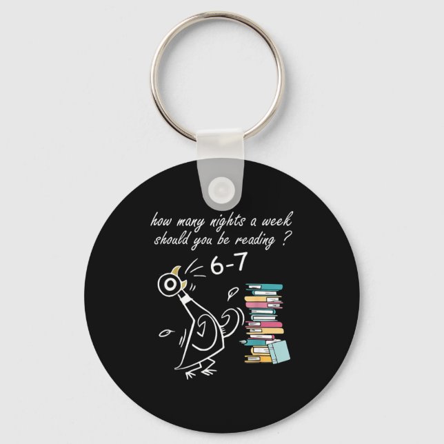 How Many Nights A Week Should You Be Reading 6–7 T Keychain (Front)