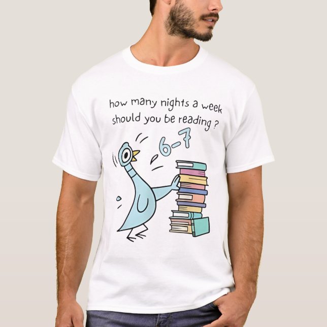 How Many Nights A Week Should You Be Reading 6-7 T T-Shirt (Front)