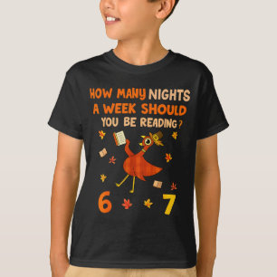 How Many Nights A Week Should You Be Reading 6–7 T T-Shirt