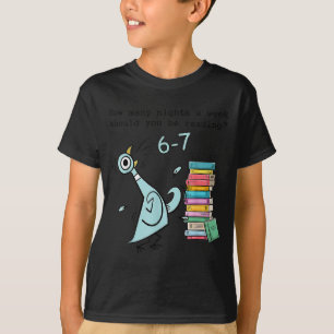 How Many Nights A Week Should You Be Reading 6–7 T T-Shirt