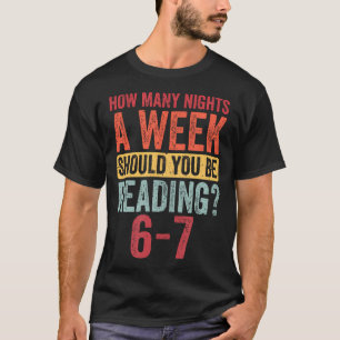 How Many Nights A Week Should You Be Reading T-Shirt