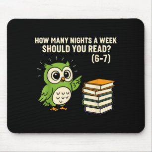 How Many Nights A Week Should You Read_ 6–7 Fun Re Mouse Pad