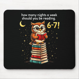 How Many Nights A Week Should You Read_ 6–7 Fun Te Mouse Pad