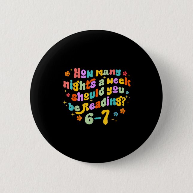 How Many Nights Reading 67 Funny Meme Six Seven Te 2 Inch Round Button (Front)