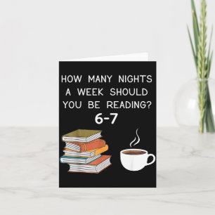 How Many Nights Should You Be Reading 6-7 Card