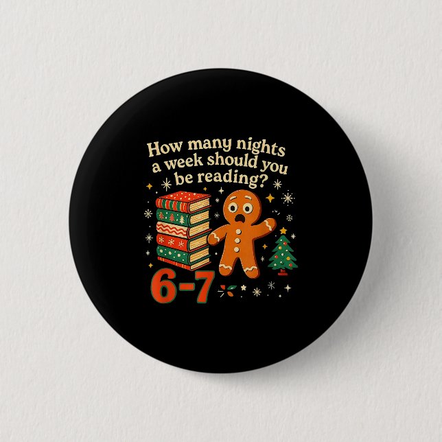 How Many Nights Should You Be Reading 6 7 Gingerbr 2 Inch Round Button (Front)