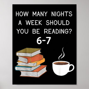 How Many Nights Should You Be Reading 6-7  Poster