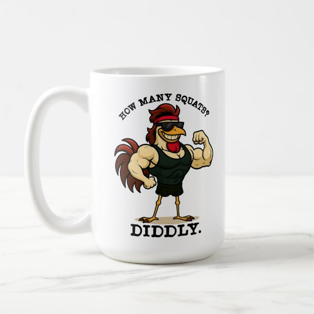 How Many Squats? Diddly – Funny Rooster Gym Coffee Mug (Left)