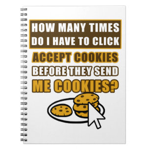 How Many Times Do I Have To Click Accept Cookies  Notebook