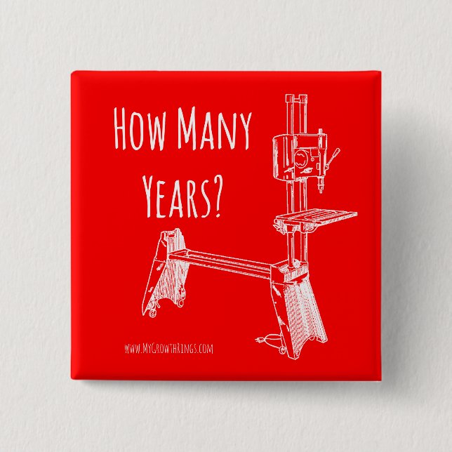 "How Many Years?" MyGrowthRings Square Button (Front)