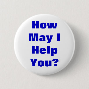 How May I Help You 2 Inch Round Button