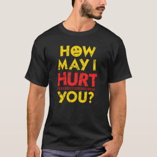How May I Hurt You | Dungeon Crawler Carl T-Shirt