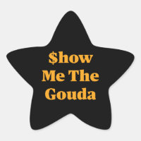 $how Me The Gouda