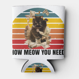 how meow you need money - gangsta cat can cooler