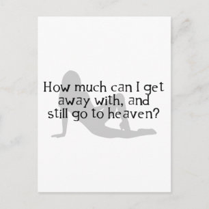 How Much Can I Get Away With & Still Go To Heaven? Postcard