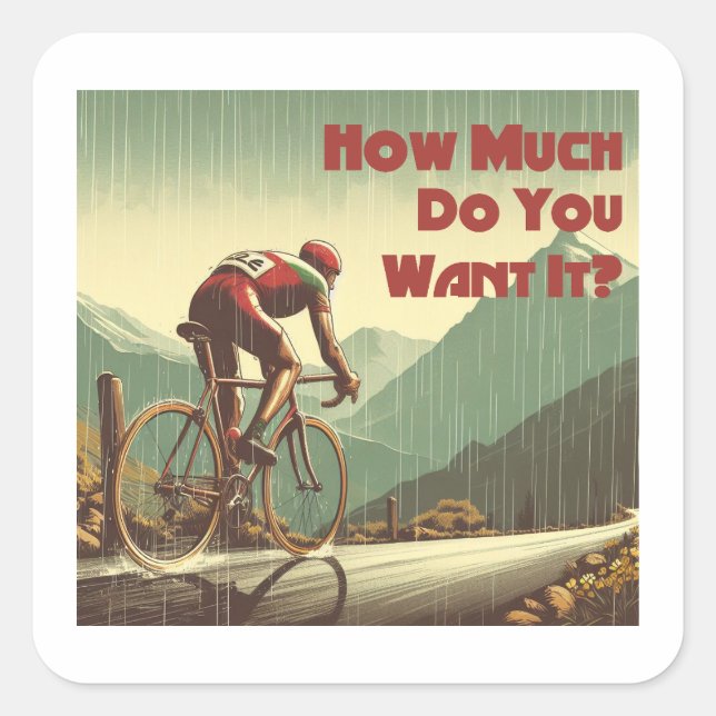 How Much Do You Want It Cycling Square Sticker (Front)