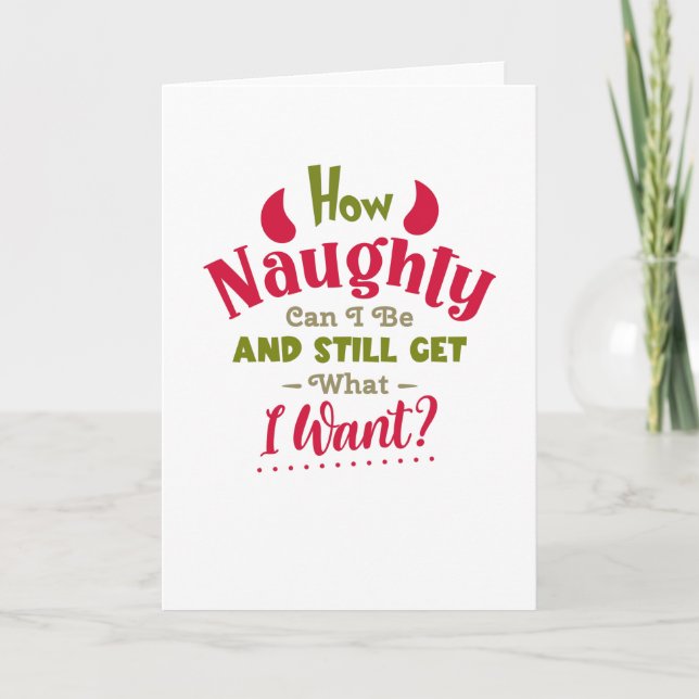 How Naughty can I be Card (Front)