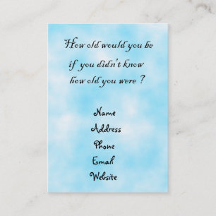 How old would you be?-business cards