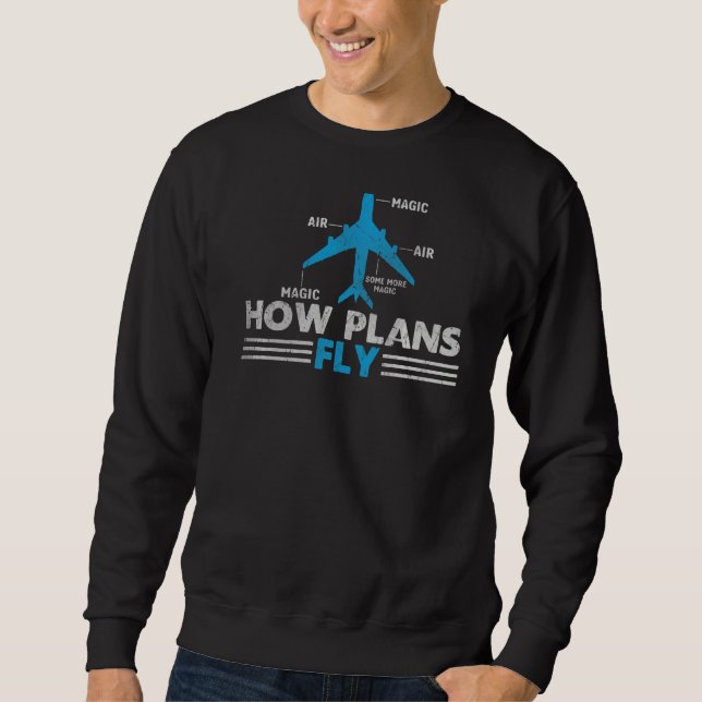 How Planes Fly  Aerospace Engineer Engineering Sweatshirt (Front)
