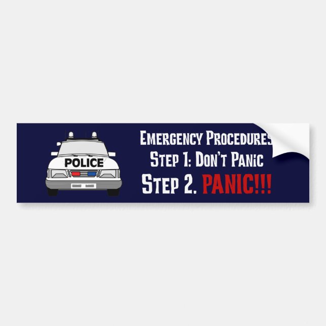 How Police Officers Respond to Your Emergency Bumper Sticker (Front)