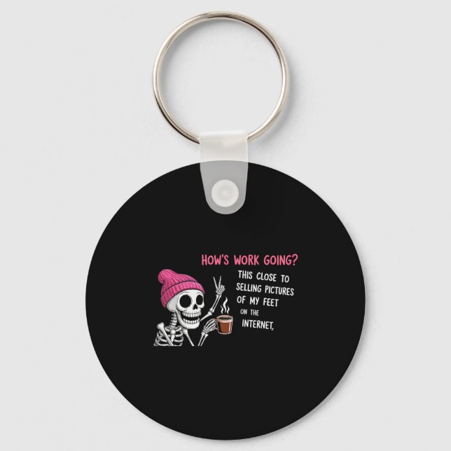 How’s Work Going This Close To Selling Pictures Of Keychain (Front)