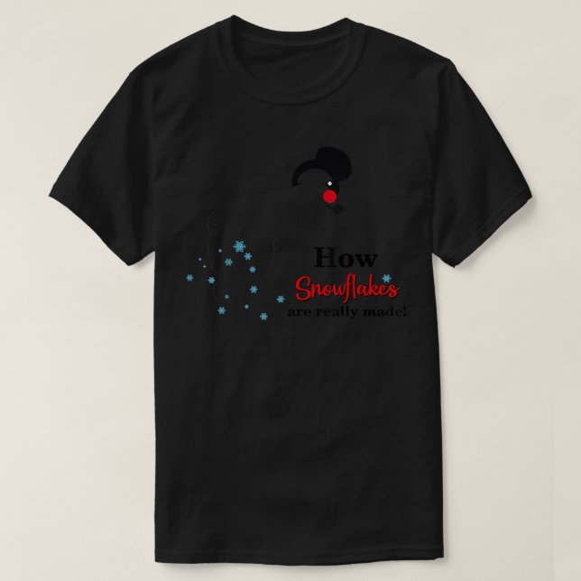 How Snowflakes Are Really Made Funny Snowman Chris T-Shirt (Design Front)