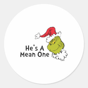 How Stole Christmas Hes A Mean One  Classic Round Sticker