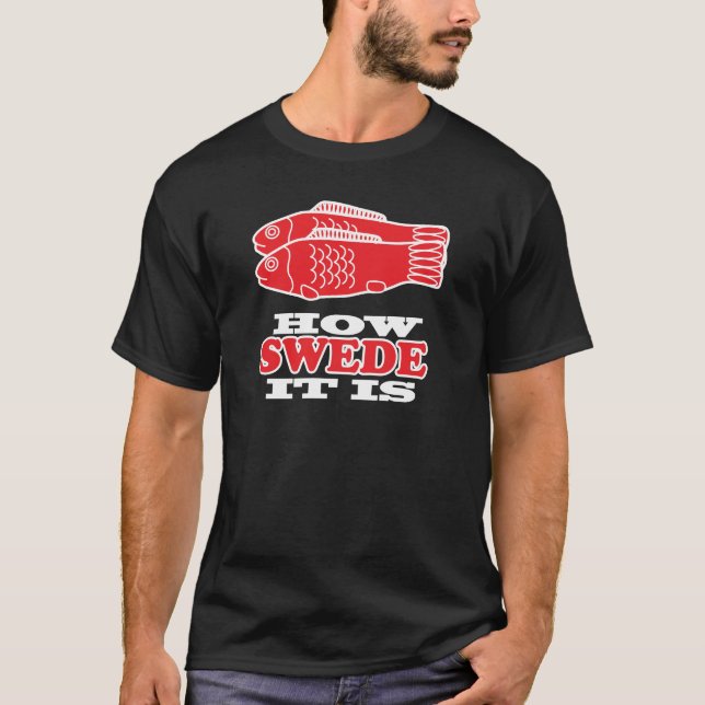 How Swede It Is T-Shirt (Front)