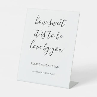 How sweet it is to be loved by you pedestal sign